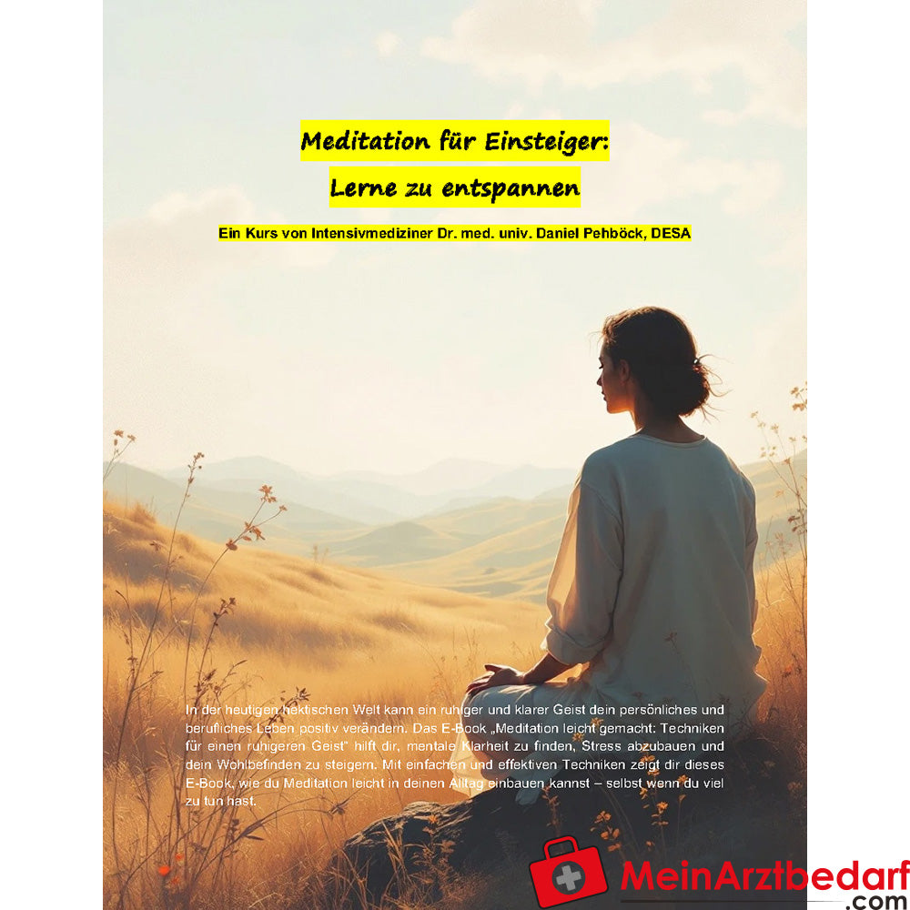 Meditation für Einsteiger - lerne zu entspannen - eBook von Dr. Daniel Pehböck, 82 Seiten.