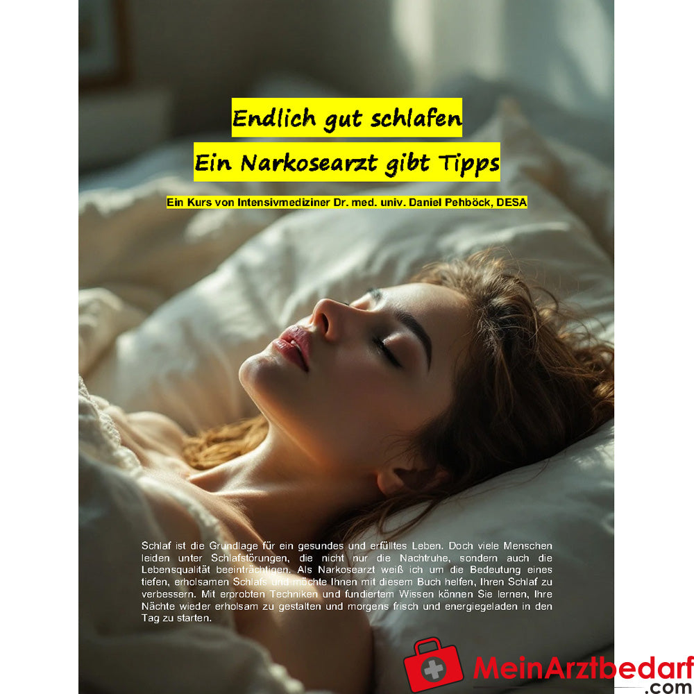 Endlich gut schlafen - ein Narkosearzt gibt Tipps - eBook von Dr. Daniel Pehböck, 64 Seiten.