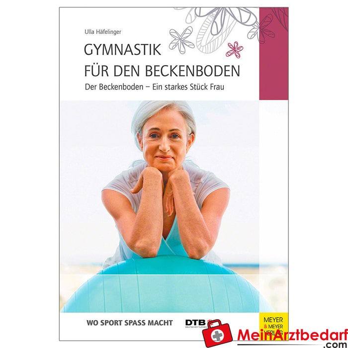 Buch "Gymnastik für den Beckenboden" - Ein starkes Stück Frau, 120 Seiten