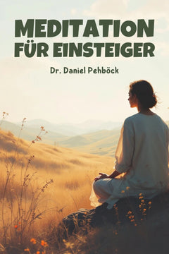 Meditation für Einsteiger - lerne zu entspannen - eBook von Dr. Daniel Pehböck, 82 Seiten.