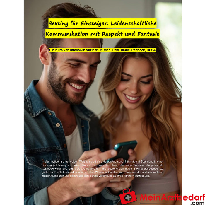 Sexting for beginners - passionate communication - eBook by Dr Daniel Pehböck, 140 pages